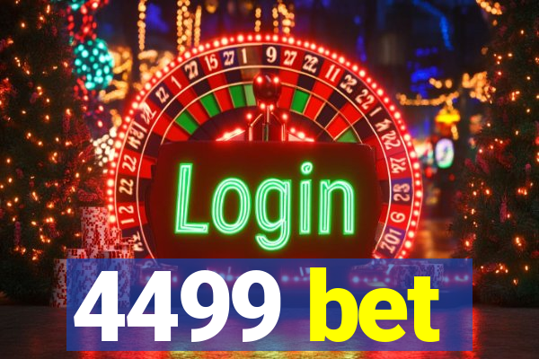 4499 bet